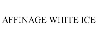 AFFINAGE WHITE ICE