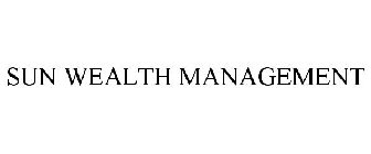 SUN WEALTH MANAGEMENT