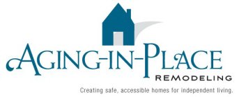 AGING-IN-PLACE REMODELING CREATING SAFE, ACCESSIBLE HOMES FOR INDEPENDENT LIVING.