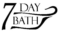 7 DAY BATH