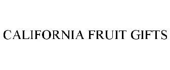 CALIFORNIA FRUIT GIFTS