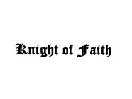 KNIGHT OF FAITH