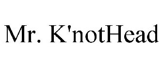 MR. K'NOTHEAD