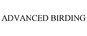 ADVANCED BIRDING