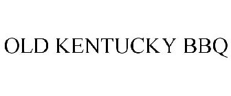 OLD KENTUCKY BBQ