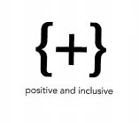 POSITIVE AND INCLUSIVE