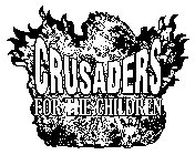 CRUSADERS FOR THE CHILDREN