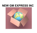 NEW GM EXPRESS INC