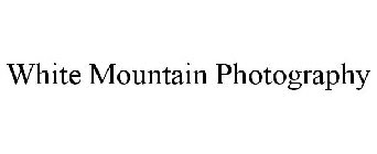WHITE MOUNTAIN PHOTOGRAPHY