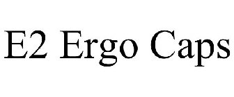 E2 ERGO CAPS