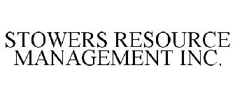 STOWERS RESOURCE MANAGEMENT INC.