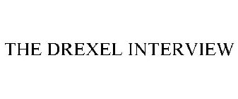 THE DREXEL INTERVIEW