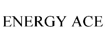 ENERGY ACE