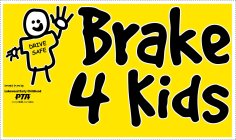 BRAKE 4 KIDS DRIVE SAFE BROUGHT TO YOU BY: LAKEWOOD EARLY CHILDHOOD PTA EVERYCHILD.ONEVOICE.
