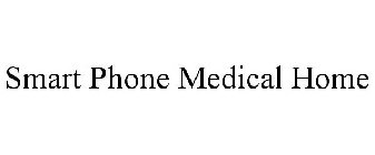 SMART PHONE MEDICAL HOME