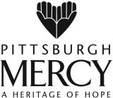 PITTSBURGH MERCY A HERITAGE OF HOPE