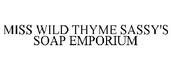 MISS WILD THYME SASSY'S SOAP EMPORIUM