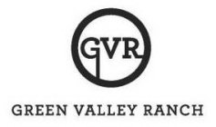 GVR GREEN VALLEY RANCH