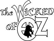 THE WICKED OF OZ