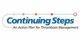 CONTINUING STEPS AN ACTION PLAN FOR THROMBOSIS MANAGEMENT