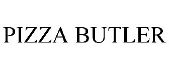 PIZZA BUTLER
