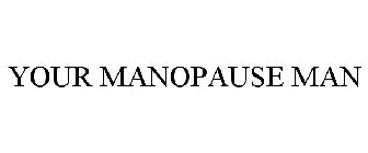 YOUR MANOPAUSE MAN