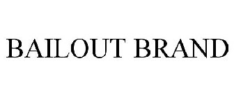 BAILOUT BRAND