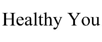 HEALTHY YOU