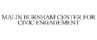 MALIN BURNHAM CENTER FOR CIVIC ENGAGEMENT