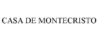 CASA DE MONTECRISTO