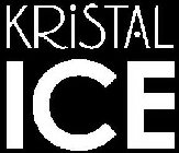 KRISTAL ICE