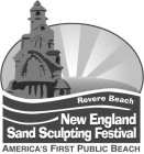 NEW ENGLAND SAND SCULPTING FESTIVAL REVERE BEACH AMERICA'S FIRST PUBLIC BEACH