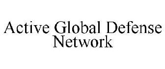 ACTIVE GLOBAL DEFENSE NETWORK
