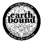 WWW.EARTHBOUNDTEA.COM EARTH BOUND TEA FROM THE EARTH TO YOUR CUP