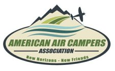 AMERICAN AIR CAMPERS ASSOCIATION NEW HORIZONS - NEW FRIENDS