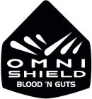 OMNI SHIELD BLOOD 'N GUTS