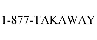 1-877-TAKAWAY
