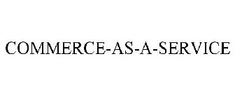 COMMERCE-AS-A-SERVICE