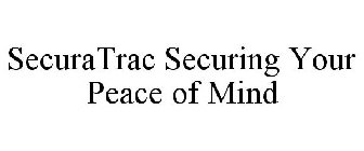 SECURATRAC SECURING YOUR PEACE OF MIND