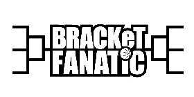 BRACKET FANATIC