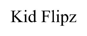 KID FLIPZ