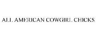 ALL AMERICAN COWGIRL CHICKS
