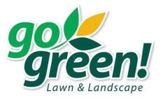 GO GREEN! LAWN & LANDSCAPE