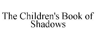 THE CHILDREN'S BOOK OF SHADOWS