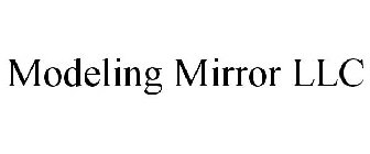 MODELING MIRROR LLC