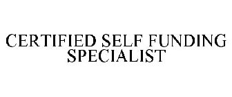 CERTIFIED SELF FUNDING SPECIALIST