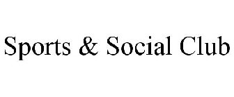 SPORTS & SOCIAL CLUB