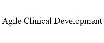 AGILE CLINICAL DEVELOPMENT