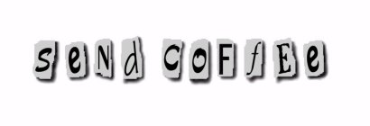 SEND COFFEE
