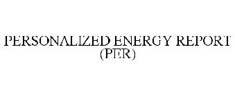 PERSONALIZED ENERGY REPORT (PER)